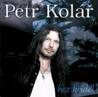 Petr Kolář - Bez Křídel - CD