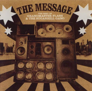 Grandmaster Flash / Sugarhill Gang - The Message The Best Of Grandmaster Flash & The Sugarhill Gang - CD