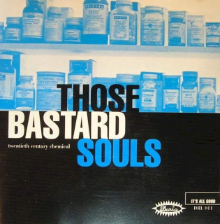 Those Bastard Souls - Twentieth Century Chemical - CD