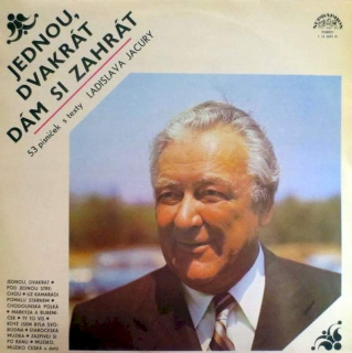 Ladislav Jacura, Dechová Hudba Supraphon - Jednou, Dvakrát Dám Si Zahrát - 53 Písniček S Texty Ladislava Jacury - LP / Vinyl