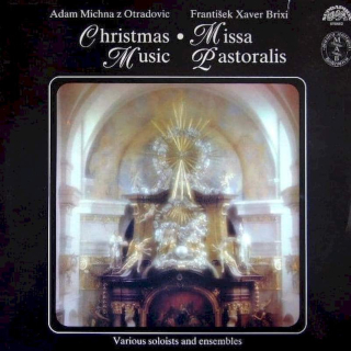 Adam Václav Michna z Otradovic • František Xaver Brixi - Christmas Music • Missa Pastoralis - LP / Vinyl