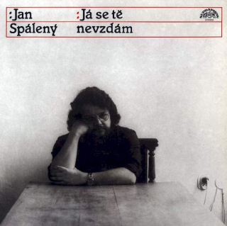 Jan Spálený - Já Se Tě Nevzdám - LP / Vinyl