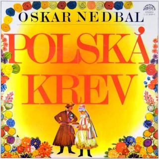 Oskar Nedbal, Leo Stein - Polská Krev - LP
