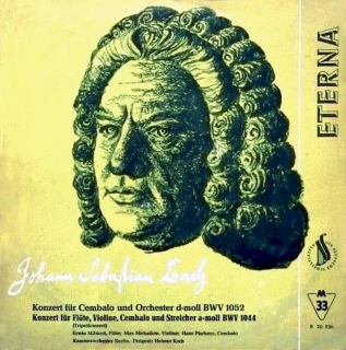 Johann Sebastian Bach, Erwin Milzkott, Max Michailow, Hans Pischner, Kammerorchester Berlin, Helmut Koch - Konzert Für Cembalo Und Orchester D-moll BWV 1052 / Konzert Für Flöte, Violine, Cembalo Und Streicher A-moll BWV 1044 - LP