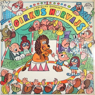 Spejbl & Hurvínek, Ladislav Dvorský - Cirkus Hurvajs - LP