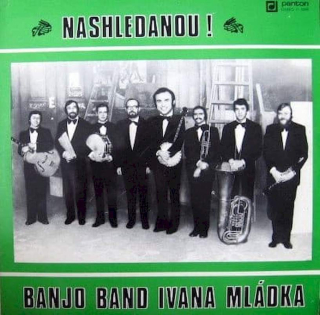Banjo Band Ivana Mládka - Nashledanou! - LP / Vinyl