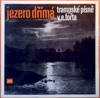 Vladimír Eddy Fořt - Jezero Dřímá (Trampské Písně V. E. Fořta) - LP / Vinyl