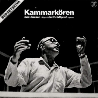 Kammarkören, Eric Ericson, Berit Hallqvist - Kammarkören - LP / Vinyl