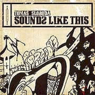 Tomáš Sloboda - Sounds Like This - LP / Vinyl