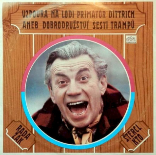 Vlastimil Rada - Jaroslav Žák, Jaroslav Štercl - Vzpoura Na Lodi Primátor Dittrich Aneb Dobrodružství Šesti Trampů - LP / Vinyl
