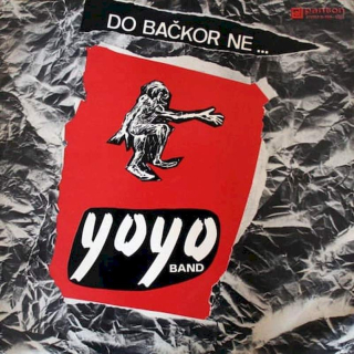 Yo Yo Band - Do Bačkor Ne ... - LP / Vinyl