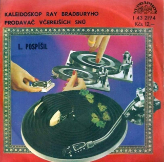 Luboš Pospíšil - Kaleidoskop Ray Bradburyho / Prodavač Včerejších Snů - SP / Vinyl