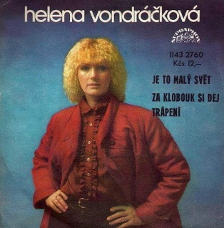 Helena Vondráčková - Je To Malý Svět / Za Klobouk Si Dej Trápení - SP / Vinyl