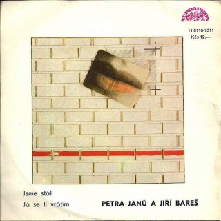Petra Janů A Jiří Bareš - Jsme Stálí / Já Se Ti Vrátím - SP / Vinyl