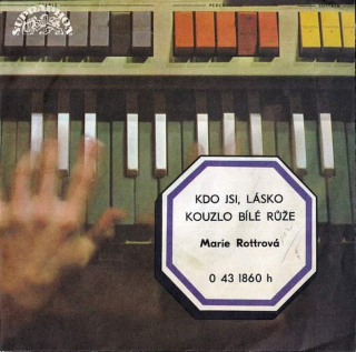 Marie Rottrová -  Kdo Jsi, Lásko / Kouzlo Bílé Růže - SP / Vinyl