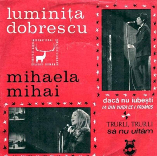 Luminita Dobrescu / Mihaela Mihai - Daca Nu IubeSti / Ia Din Viata Ce-i Frumos / Trurli, Trurli / Sa Nu Uitam - SP / Vinyl
