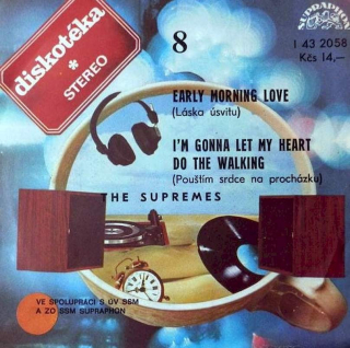 The Supremes - Early Morning Love (Láska Úsvitu) / I'm Gonna Let My Heart Do The Walking (Pouštím Srdce Na Procházku) - SP / Vinyl
