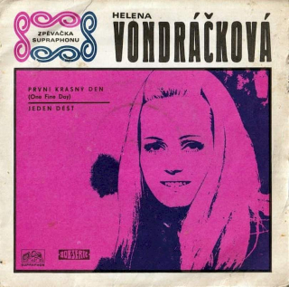 Helena Vondráčková - První Krásný Den (One Fine Day) / Jeden Déšť - SP / Vinyl