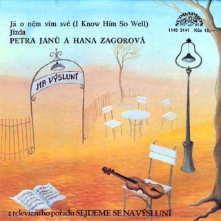 Petra Janů A Hana Zagorová - Já O Něm Vím Své (I Know Him So Well) / Jízda - SP / Vinyl