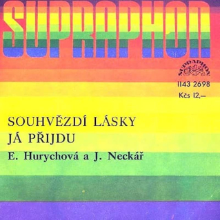 Eva Hurychová A Jan Neckář - Souhvězdí Lásky / Já Přijdu - SP / Vinyl