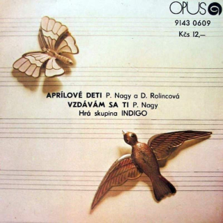 Peter Nagy & Darina Rolincová - Aprilové Deti / Vzdávam Sa Ti - SP / Vinyl