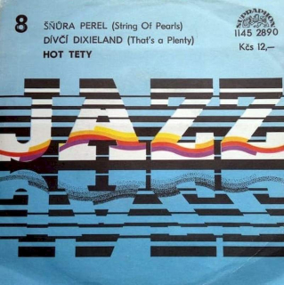 Hot Tety - Šňůra Perel (String Of Pearls) / Dívčí Dixieland (That's Plenty) - SP / Vinyl