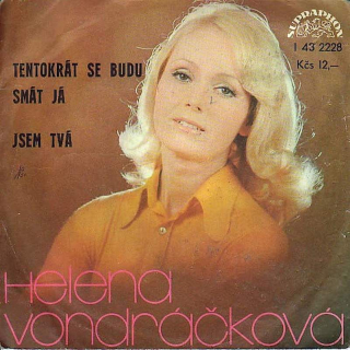Helena Vondráčková - Tentokrát Se Budu Smát Já / Jsem Tvá - SP / Vinyl