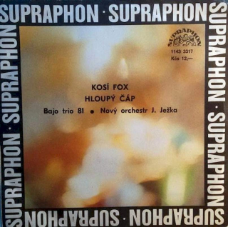 Bajo Trio '81 / Nový Orchestr Jaroslava Ježka - Kosí Fox / Hloupý Čáp - SP / Vinyl