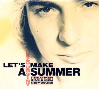 Dežo Ursiny, The Beatmen – The Soulmen – The New Soulmen - Let's Make A Summer - CD
