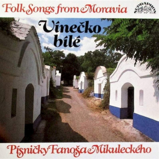 Břeclavan, Cimbálová Muzika Slovácko - Vínečko Bílé (Folk Songs From Moravia - Písničky Fanoša Mikuleckého) - CD