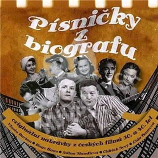 Various - Písničky Z Biografu - Originální Nahrávky Z Českých Filmů 30. A 40. Let - CD