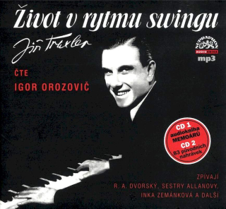 Jiří Traxler čte Igor Orozovič - Život V Rytmu Swingu - CD
