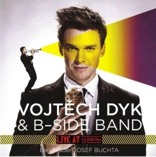 Vojtěch Dyk & B-Side Band - Live At La Fabrika - CD