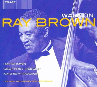 Ray Brown - Walk On - The Final Ray Brown Trio Recording - CD