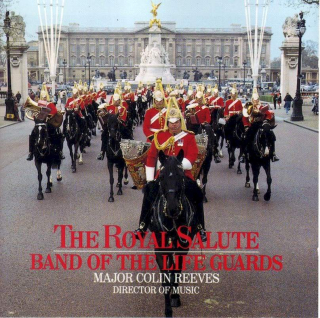The Band Of The Life Guards & Colin J. Reeves - The Royal Salute - CD