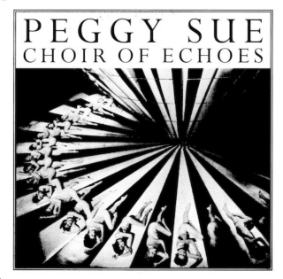 Peggy Sue - Choir Of Echoes - CD