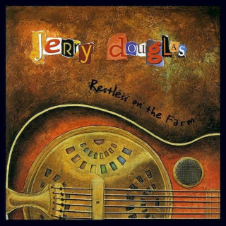 Jerry Douglas - Restless On The Farm - CD