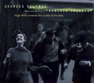 Georges Delerue, François Truffaut, Hugh Wolff Conducts The London Sinfonietta - Music From The Films Of François Truffaut - CD