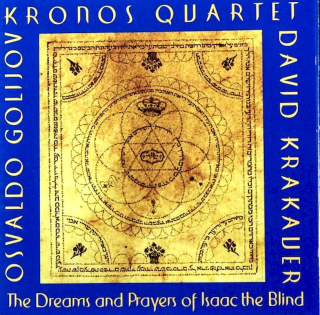 Osvaldo Golijov / Kronos Quartet & David Krakauer - The Dreams And Prayers Of Isaac The Blind - CD