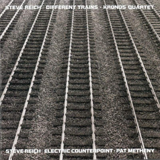 Steve Reich - Kronos Quartet / Pat Metheny - Different Trains / Electric Counterpoint - CD