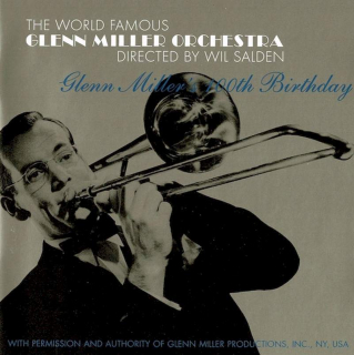Glenn Miller Revival Orchestra Directed By Wil Salden - Glenn Miller's 100th Birthday - CD