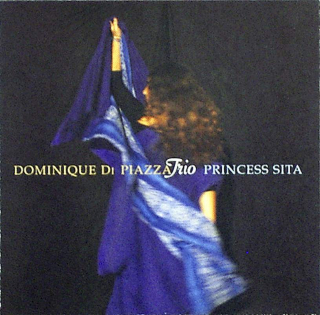 Dominique Di Piazza Trio - Princess Sita - CD