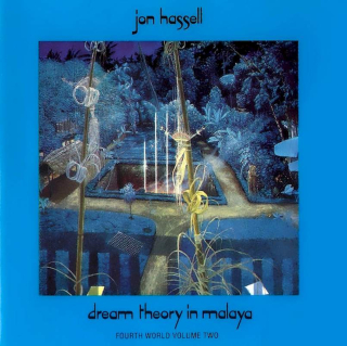 Jon Hassell - Dream Theory In Malaya (Fourth World Volume Two) - CD