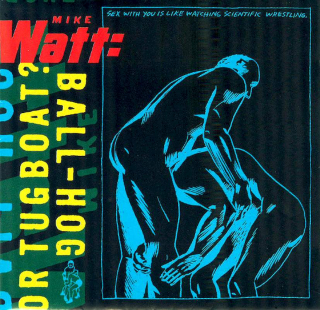 Mike Watt - Ball-Hog Or Tugboat? - CD