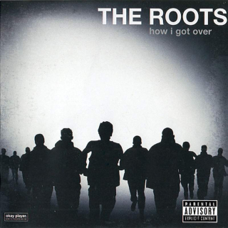 The Roots - How I Got Over - CD