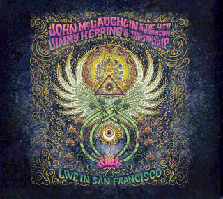 John McLaughlin And The 4th Dimension, Jimmy Herring And The Invisible Whip - Live In San Francisco - CD