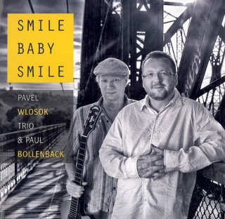 Pavel Wlosok Trio & Paul Bollenback - Smile Baby Smile - CD