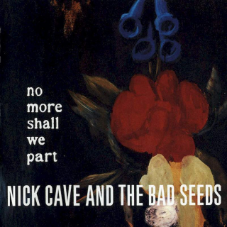 Nick Cave & The Bad Seeds - No More Shall We Part - CD