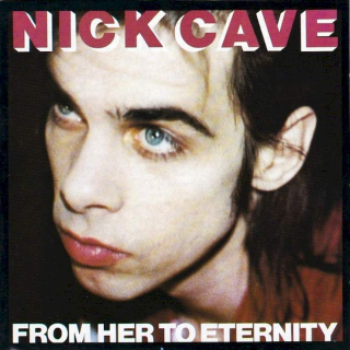 Nick Cave & The Bad Seeds - From Her To Eternity - CD