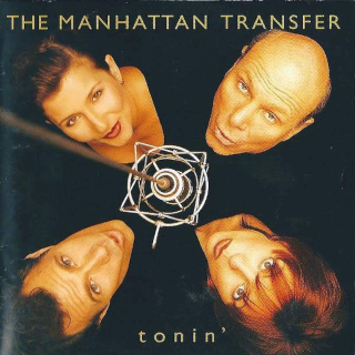 The Manhattan Transfer - Tonin' - CD